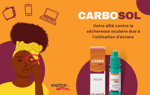 Utiliser CARBSOSOL contre la sécheresse oculaire - Exphar Sénégal
